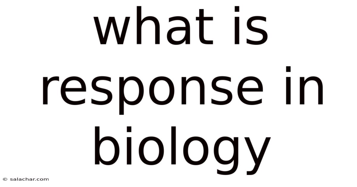 What Is Response In Biology