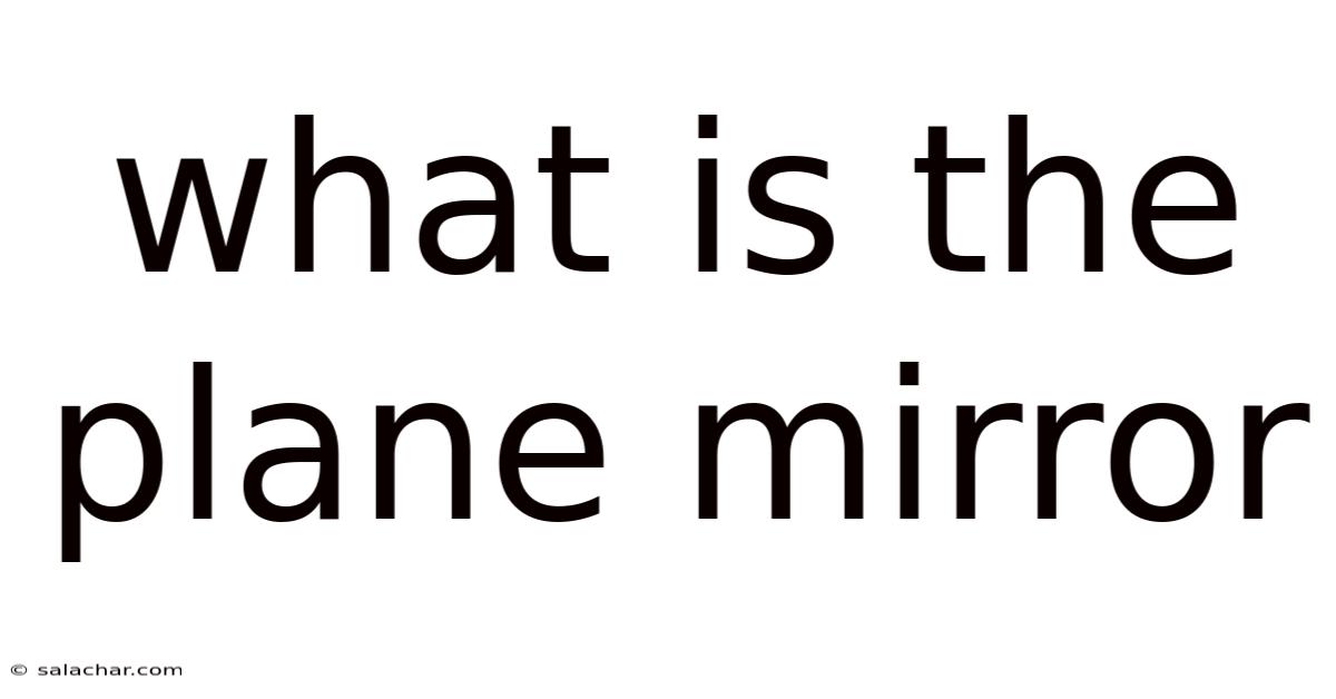 What Is The Plane Mirror