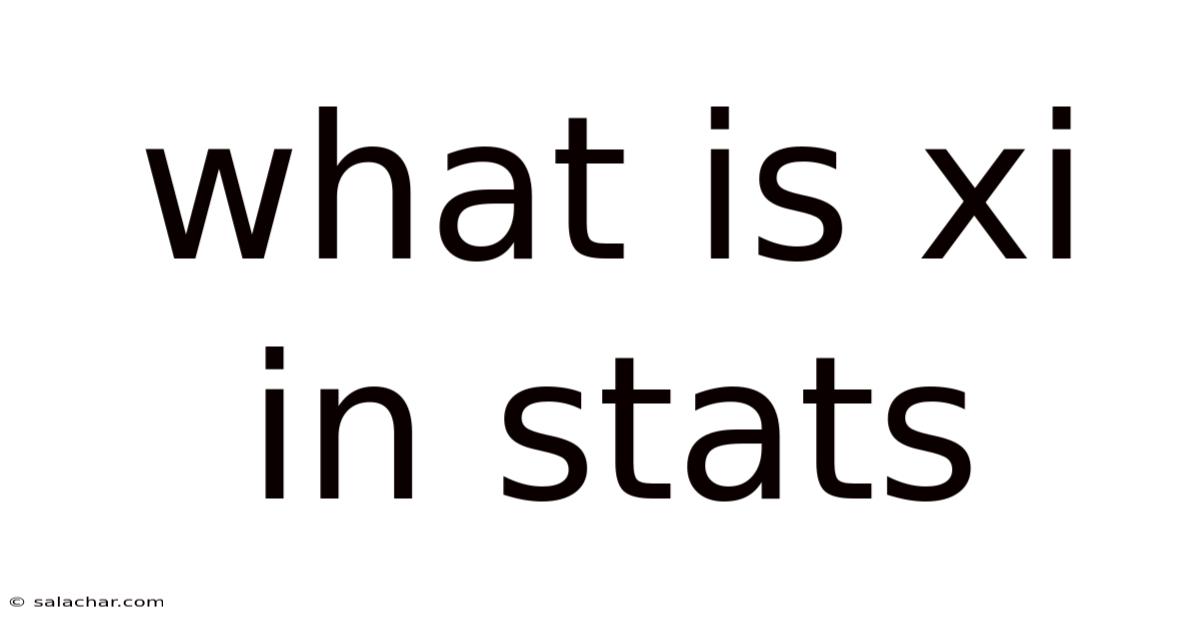 What Is Xi In Stats