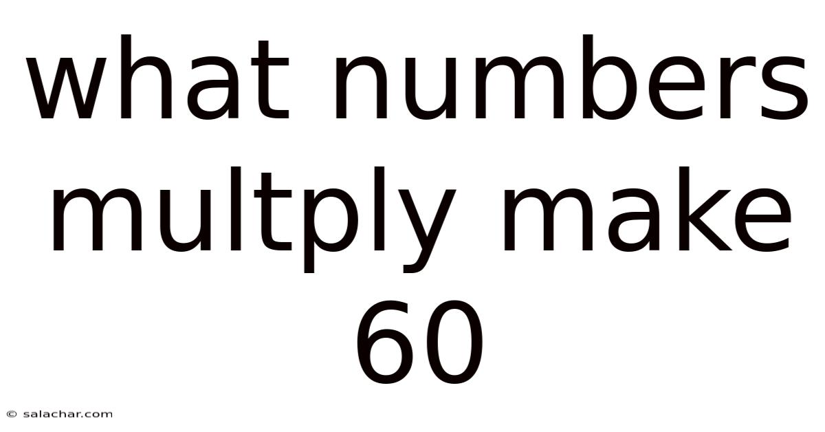 What Numbers Multply Make 60