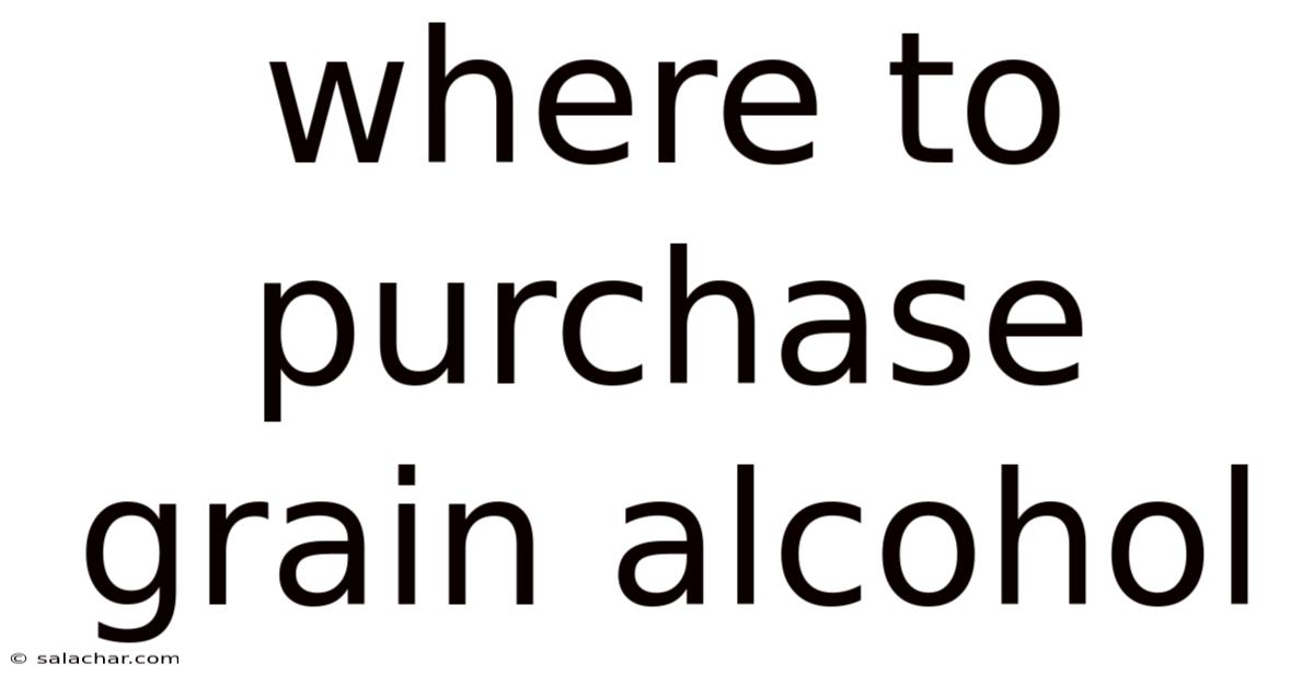Where To Purchase Grain Alcohol