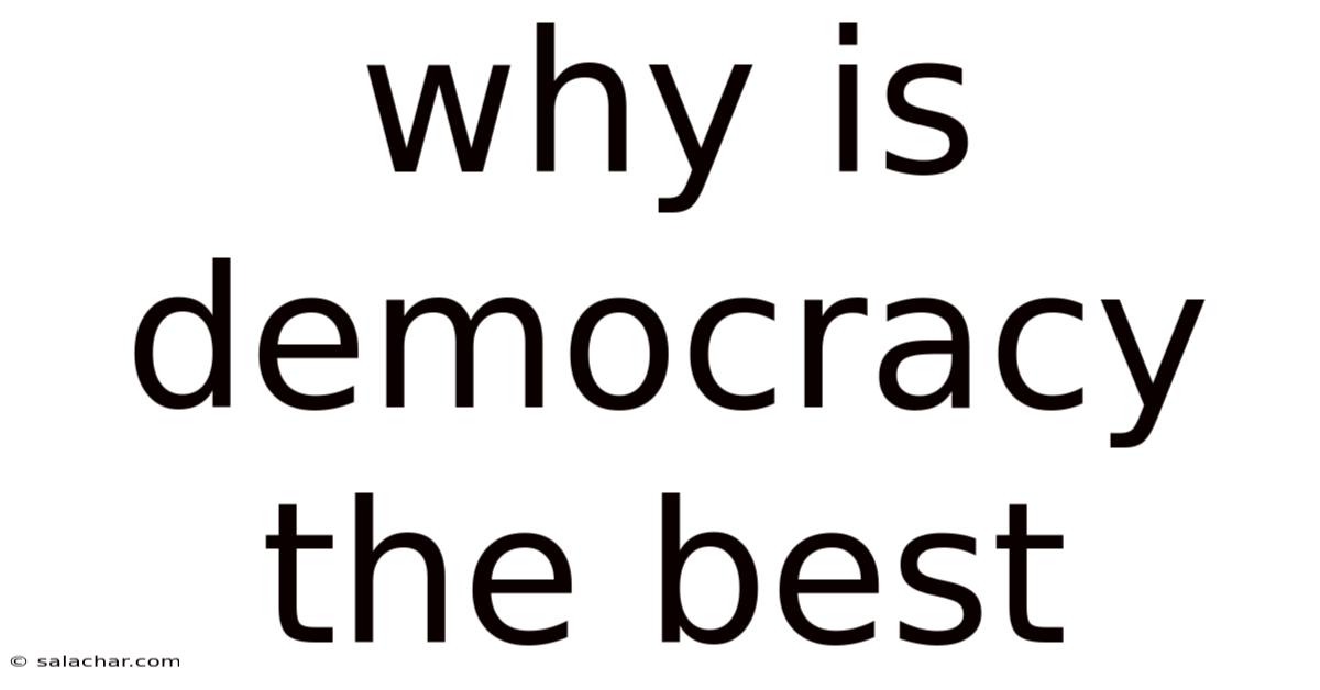 Why Is Democracy The Best