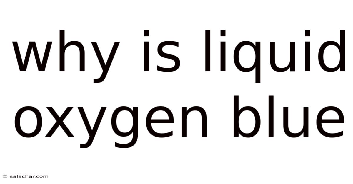 Why Is Liquid Oxygen Blue