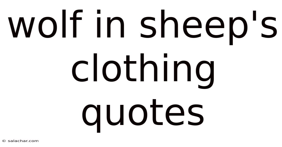 Wolf In Sheep's Clothing Quotes