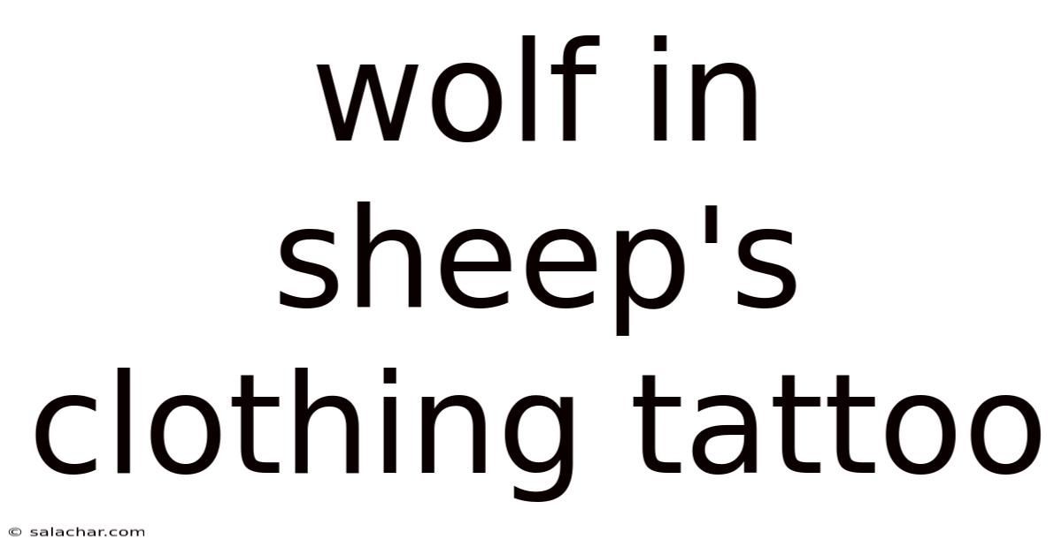 Wolf In Sheep's Clothing Tattoo