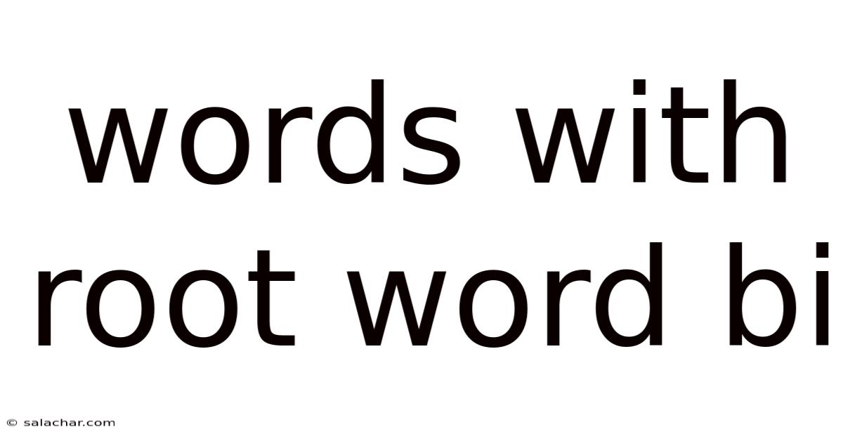 Words With Root Word Bi